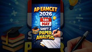 🔥🔥🔥🔥Big Alert!!!!! AP EAMCET 2026 14th May Shift 2 Paper Analysis !!!!!!!! Must Watch!!!!!!!!!🔥🔥💯💯
