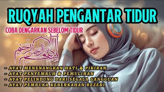 Susah Tidur Dengarkan Ruqyah Pengantar Tidur Penyejuk Hati U0026 Pikiran  Pembuka Keberkahan Rizki 