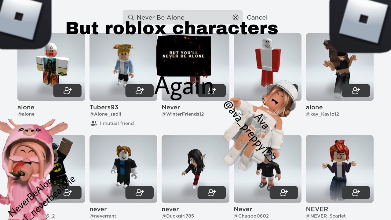 Never Be Alone but roblox characters!||Sarahs So Silly||Roblox||Shadrow ...
