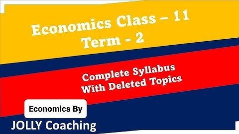 Term 2 Economics Syllabus Class 11 | Deleted Topics of Economics Class 11 Term 2