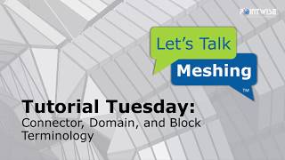 Pointwise Meshing Terminology Part Ii