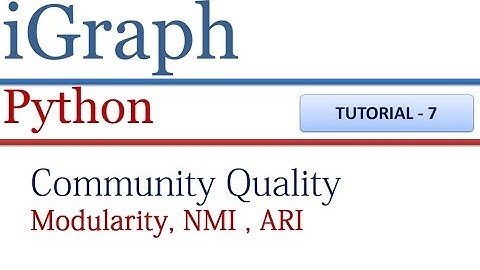 How to calculate modularity (Q), NMI(normalised mutual information ) and ARI Using igraph in Python