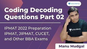 Coding Decoding Questions for IPMAT Indore | IPMAT | IPMAT, JIPMAT, CUCET, and Other BBA Exam