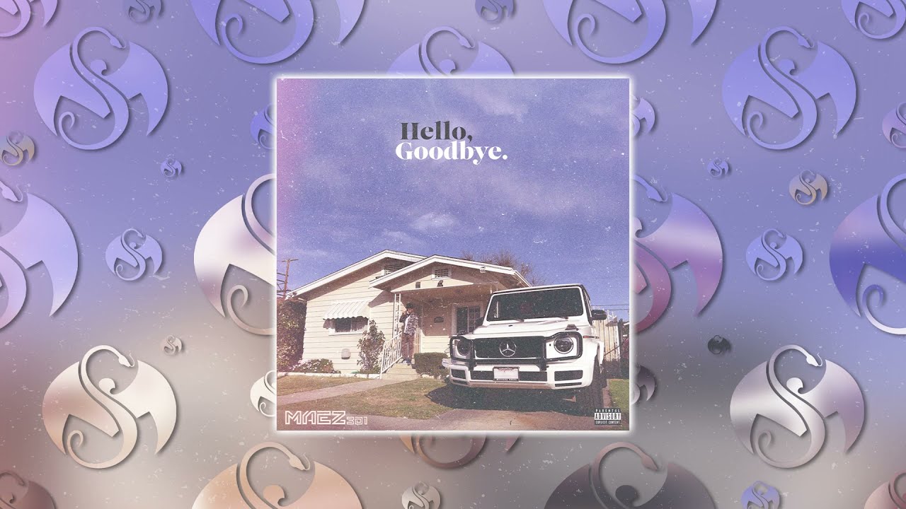Watch Maez301 - Hello Goodbye (Intro) | OFFICIAL AUDIO on YouTube Watch Maez301 - Hello Goodbye (Intro) | OFFICIAL AUDIO on YouTube