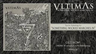 VLTIMAS - Something Wicked Marches In (Official Track)
