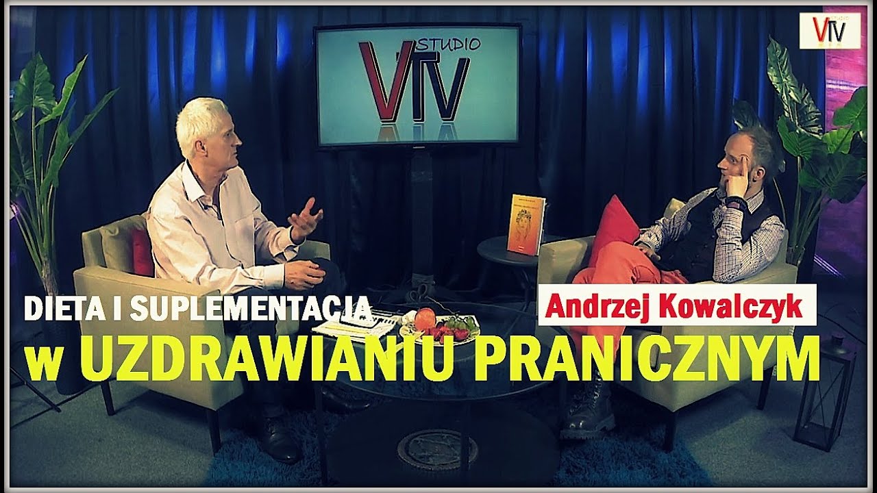 DIETA I SUPLEMENTACJA W UZDRAWIANIU PRANICZNYM - Andrzej Kowalczyk © VTV vtv model