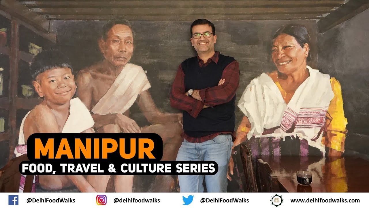 Unseen Manipur Food, Travel & Culture Series starting on 2nd August