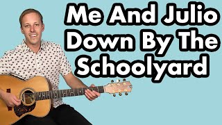 Me And Julio Down By The Schoolyard Paul Simon Guitar Lesson + Tutorial + TABS