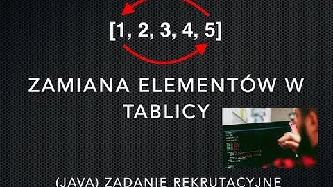 Zadanie rekrutacyjne [Java] - Zamiana elementów w tablicy