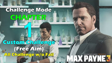 Max Payne 3 Challenge Mode Custom #1 - Chapter 1 (Harder Challenge)