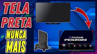 Como resolver o problema de tela preta em jogos de ps2