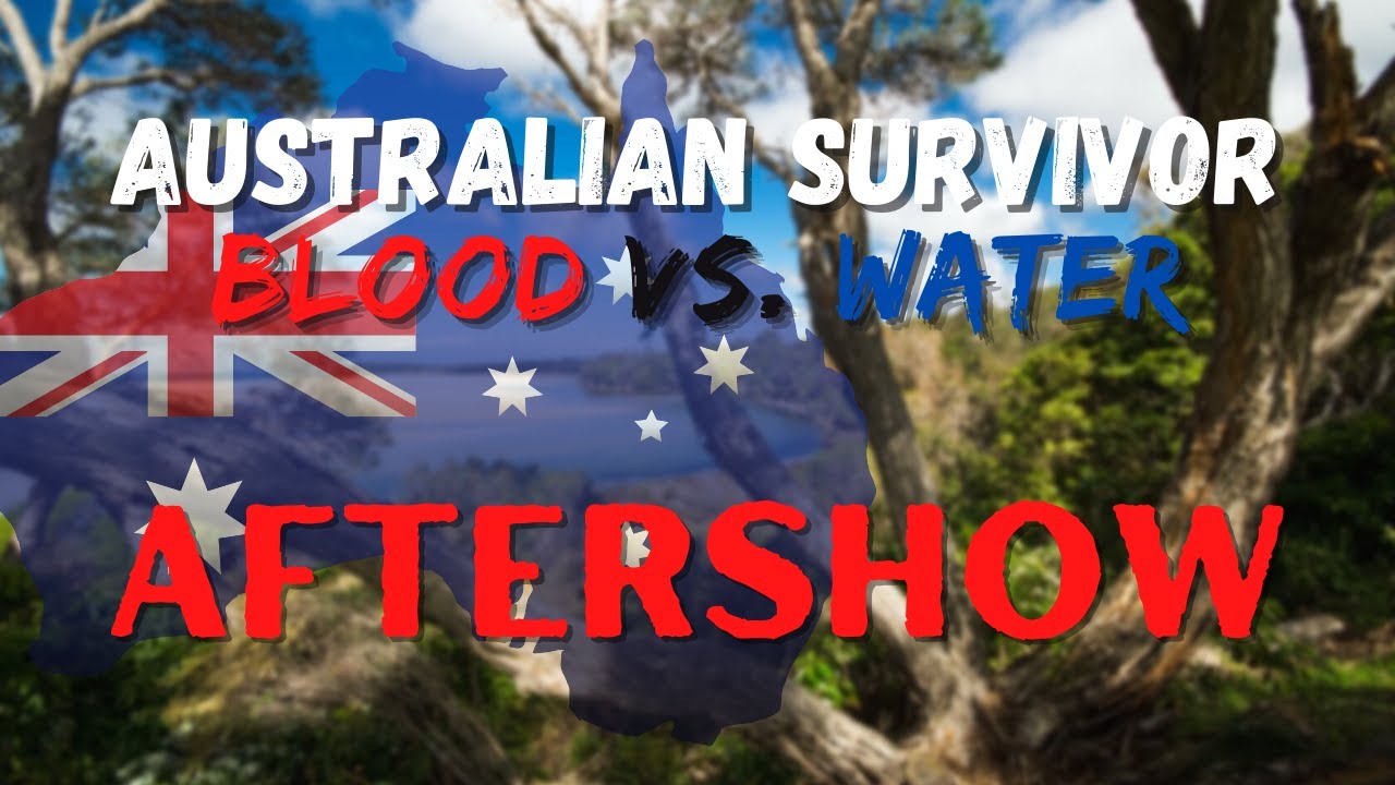 RealityNSFW Australian Survivor Blood v Water Episodes 1012 Aftershow