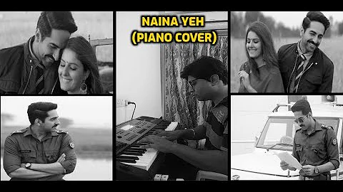 Naina Yeh | Article 15 | Piano Cover | Ayushmaan Khurrana