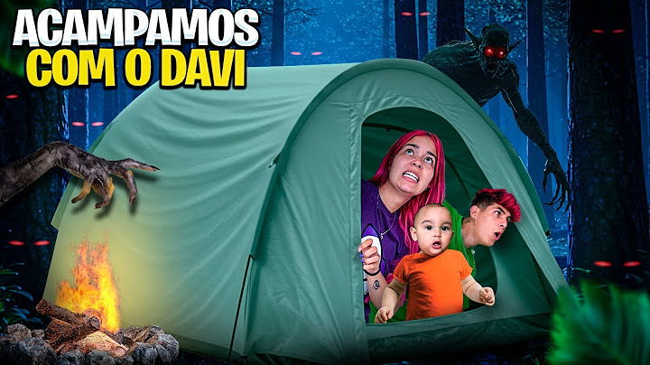 PRIMEIRO ACAMPAMENTO DO DAVI *passamos a noite ?