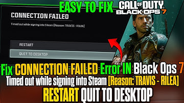 🌐How to Fix Black Ops 7 CONNECTION FAILED Error ✅| Timed Out While Signing Into Steam [TRAVIS–RILEA]