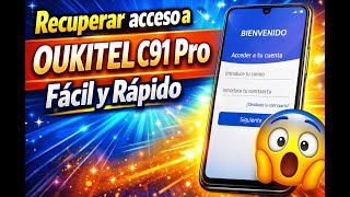 ELIMINAR CUENTA OUKITEL C91 PRO / Android 15 / MÉTODO GRATIS