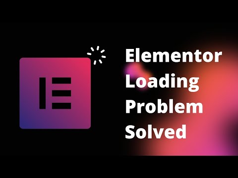 How to Fix Elementor Editor Not Loading Issues in 2022