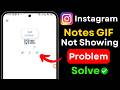 Instagram Notes GIF Option Not Showing Fix 2026 🚀Instagram Not Working Solve | Instagram New Update