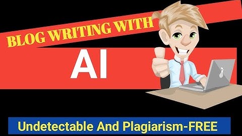 How to Write a Blog using AI in 10 minutes (Undetectable & Plagiarism Free)