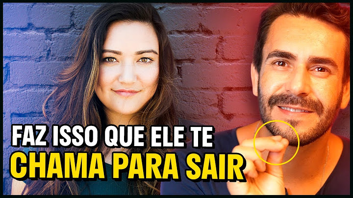 Faça Isso e ELE vai te CHAMAR pra Sair IMEDIATAMENTE