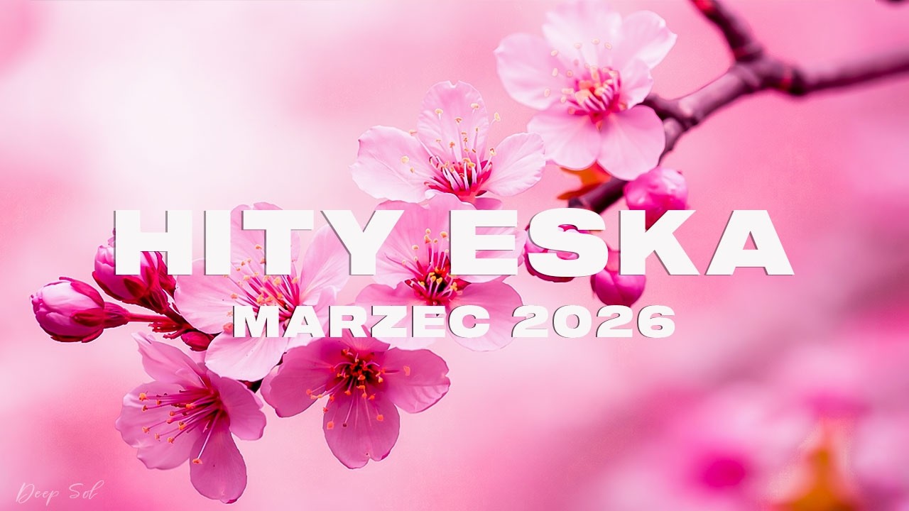 Eska Hity Marzec 2026 *Najnowsze Przeboje z Radia Eska 2026 * Najlepsza radiowa muzyka 2026 #1