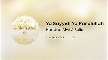 Haddad Alwi & Sulis - Ya Sayyidi Ya Rasulullah (Lirik Video)
