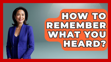 How To Remember What You Heard? - The Personal Growth Path
