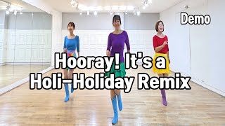 Hooray! It's a Holi-Holiday Remix - Line Dance | Demo | High Beginner 