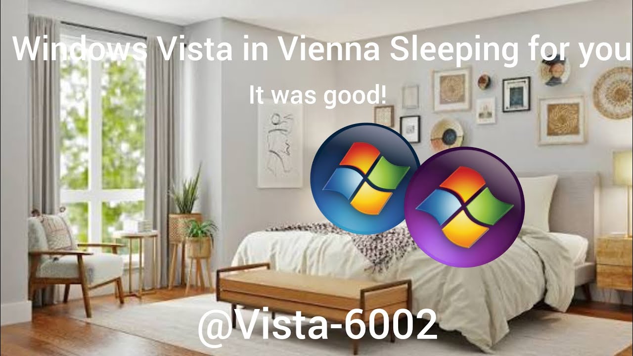 Windows Vista in Vienna Sleeping for you it was good! | Windows Animation | Windows Vista