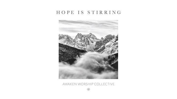 Hope Is Stirring (feat. Taylor Wilding and Jennife...