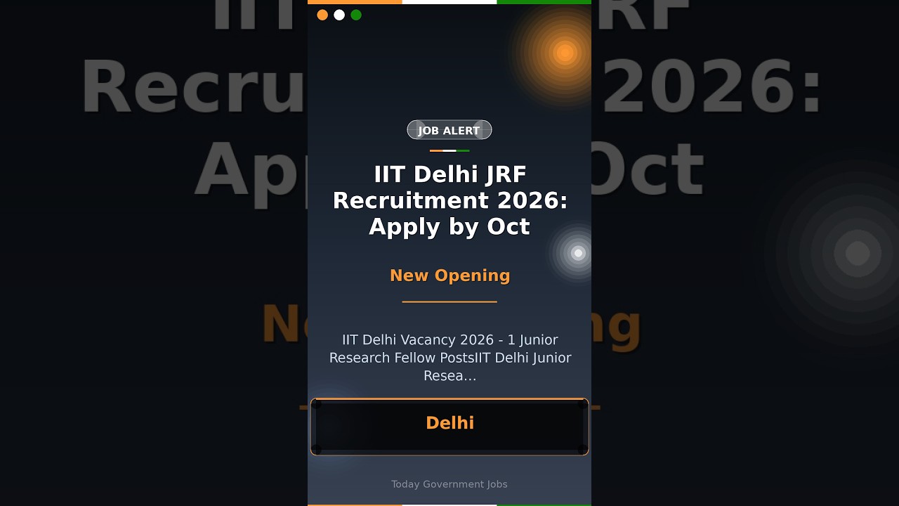IIT Delhi JRF Recruitment 2026: Apply by Oct
