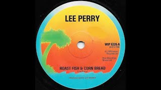 LEE (SCRATCH) PERRY ♦ Roast Fish & Corn Bread/Corn Fish Dub {ISLAND 7" 1976}
