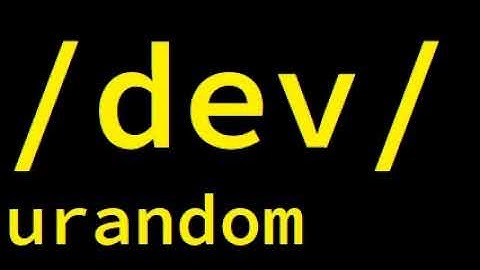 /dev/urandom *HEADPHONES WARNING*