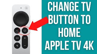 How To Set TV Button To 'Home' - Apple TV 4K