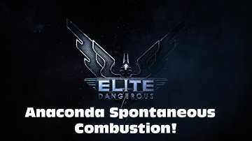 Elite Dangerous: Anaconda Spontaneous Combustion