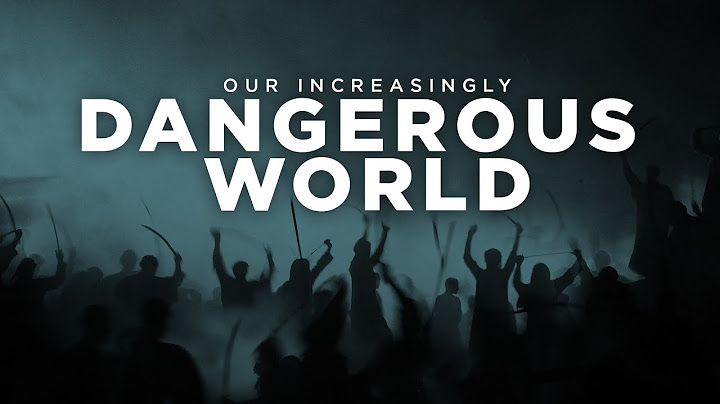Is the World Becoming More Dangerous?