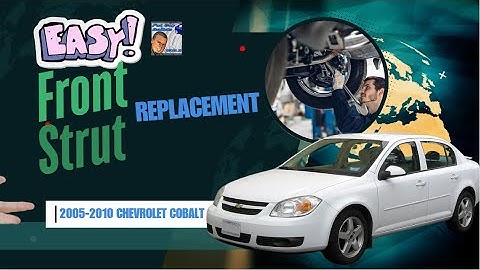 2005-2010 Chevrolet Cobalt Front Strut Replacement Step-by-Step