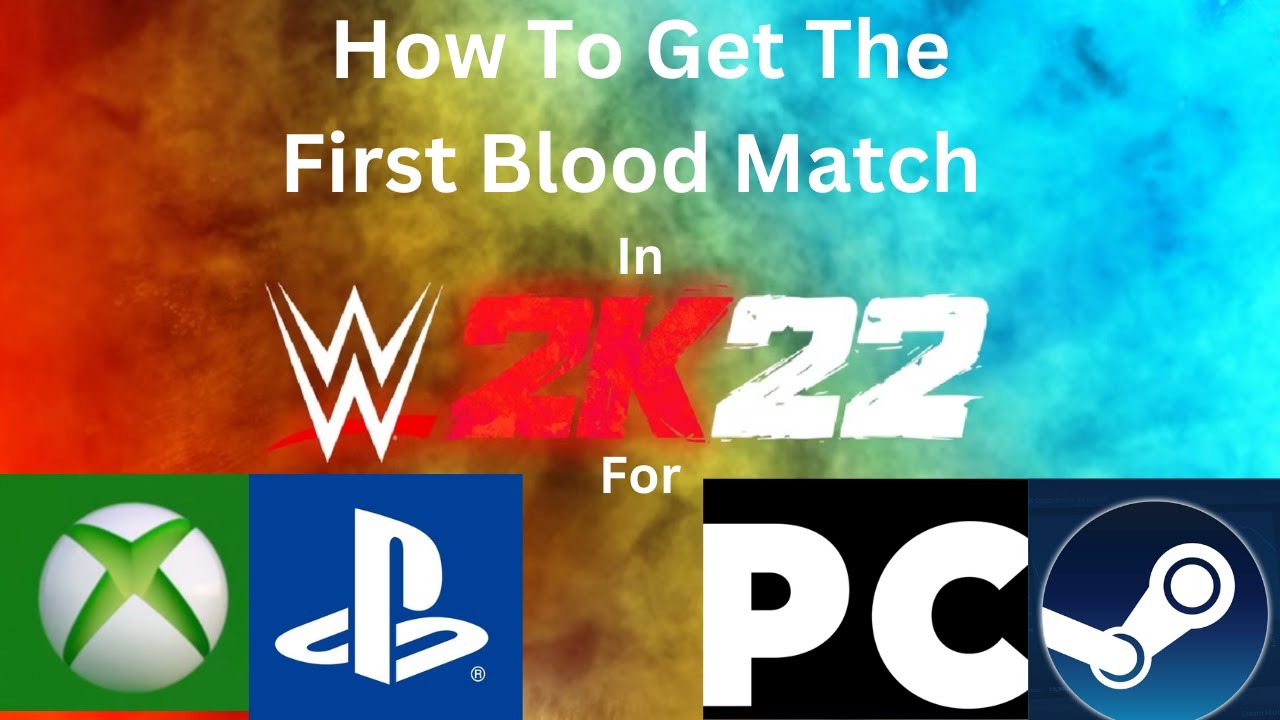 HOW TO UNLOCK FIRST BLOOD MATCH IN WWE 2k22