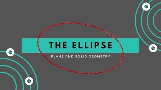 Plane and Solid Geometry : THE ELLIPSE
