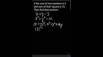 If sum of two numbers is 3 & the sum of their square is 12 then find product of numbers #shorts