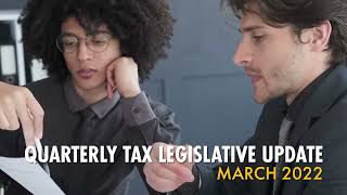 Quarterly Legislative Update - March 2022