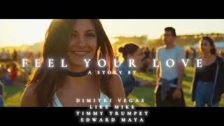 Смотреть клип Dimitri Vegas & Like Mike X Timmy Trumpet X Edward Maya - Feel Your Love (Tomorrowland Mix)