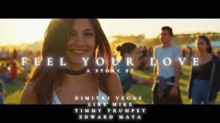 Dimitri Vegas & Like Mike X Timmy Trumpet X Edward Maya - Feel Your Love (Tomorrowland Mix)