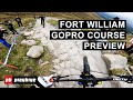 THE BILL IS BACK | Fort William GoPro Course Preview w/ Ben Cathro