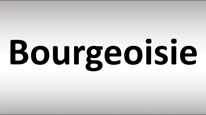 How to Pronounce Bourgeoisie