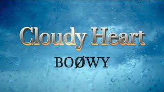 BOØWY『CLOUDY HEART』【歌詞動画】