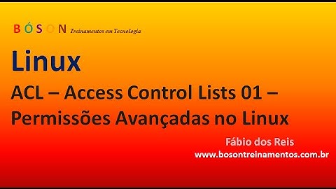 ACL - Access Control Lists 01 - Permissões avançadas no Linux