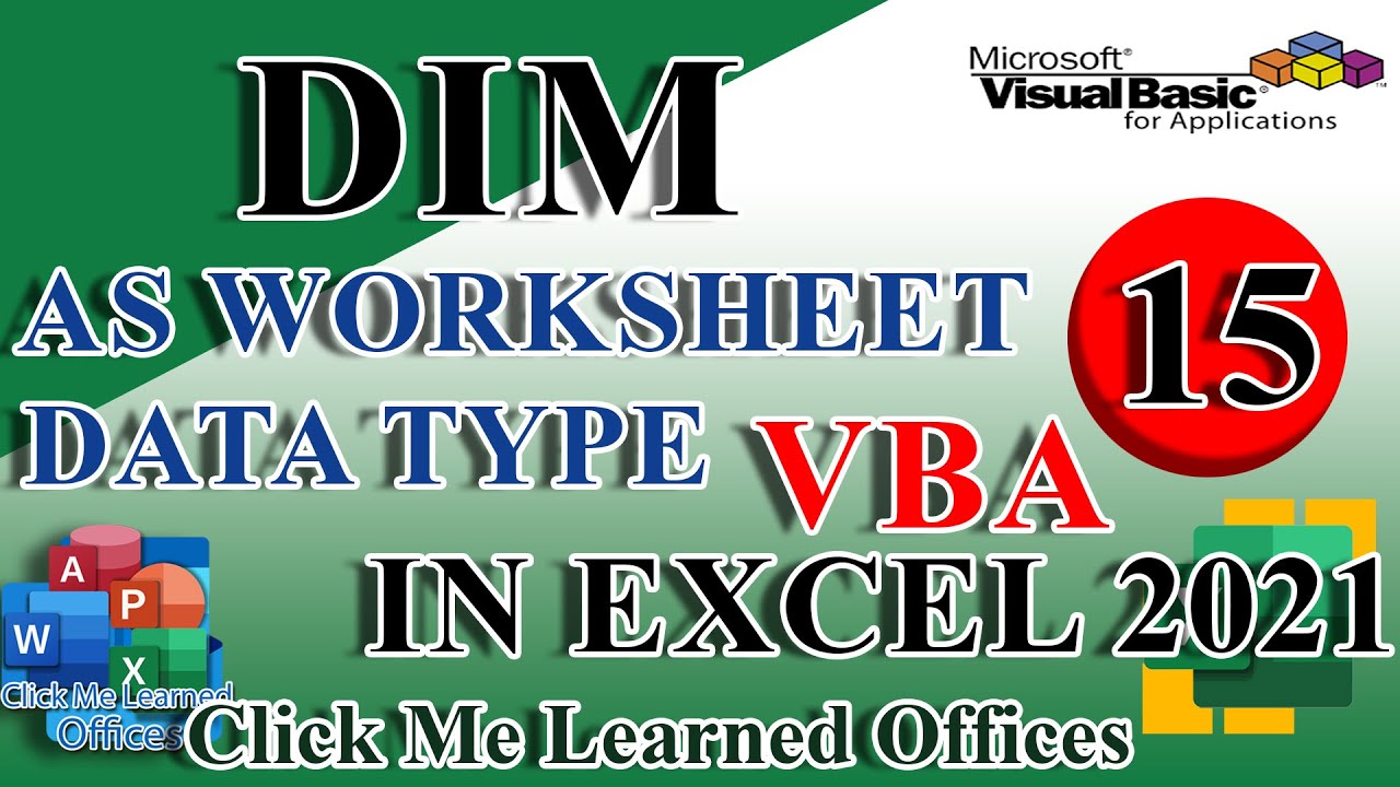 #15-Using Dim As Worksheet in Excel 2021 | Clickmelearnedoffices - YouTube