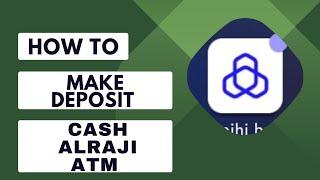 Alraji Bank main cash deposit Kase kare || How to make Deposit cash Alraji ATM||