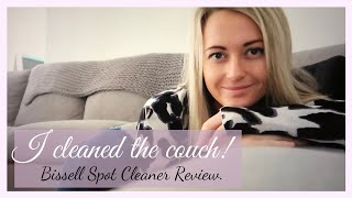 VLOG: I Cleaned The Couch | Bissell Spot Cleaner Review | Looks Brand New!